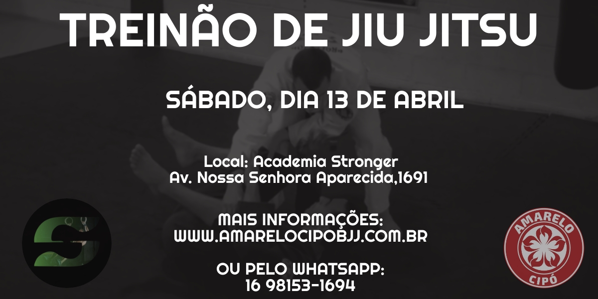Treinão de jiu jitsu em Sertãozinho | Sábado dia 13 de abril de 2019 | Local: Academia Stronger